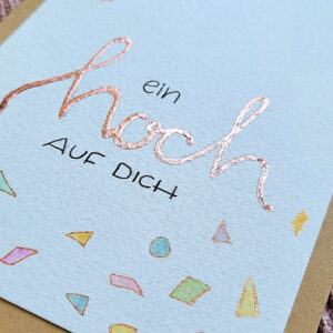 Grußkarte "Ein hoch auf dich" gold